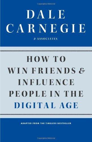 How to Win Friends and Influence People in the Digital Age [Paperback] [Dec 0]