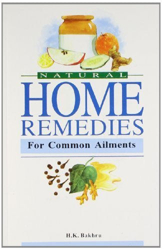 Buy Natural Home Remedies for Common Ailments [Paperback] [Jul 01, 1996] Bakhru, online for USD 16.2 at alldesineeds