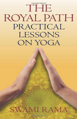 Buy Royal Path: Lessons on Yoga [Paperback] [Feb 08, 2007] Rama, Swami online for USD 18.04 at alldesineeds