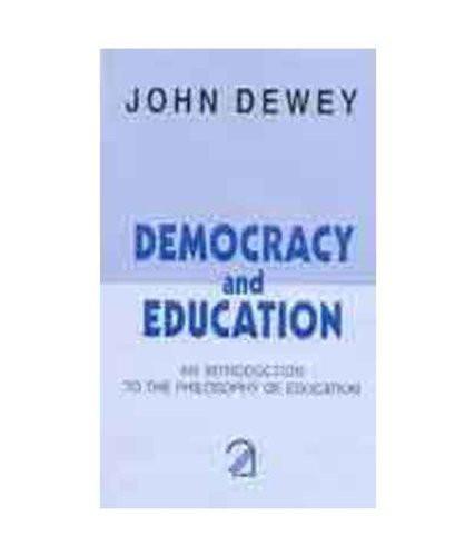 Democracy and Education: An Introduction to the Philosophy of Education [[ISBN:8187879181]] [[Format:Paperback]] [[Condition:Brand New]] [[Author:John Dewey]] [[ISBN-10:8187879181]] [[binding:Paperback]] [[manufacturer:AAKAR BOOKS]] [[number_of_pages:393]] [[publication_date:2014-01-01]] [[brand:AAKAR BOOKS]] [[ean:9788187879183]] for USD 31.61