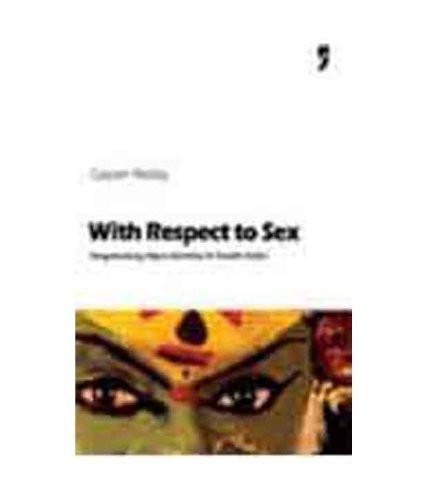 With Respect to Sex: Negotiating Hijra Identity in South India [Paperback] RE] [[ISBN:8190363468]] [[Format:Paperback]] [[Condition:Brand New]] [[Author:Gayatri Reddy]] [[ISBN-10:8190363468]] [[binding:Paperback]] [[manufacturer:Yoda Press]] [[package_quantity:5]] [[publication_date:2008-01-01]] [[brand:Yoda Press]] [[ean:9788190363464]] for USD 21.04