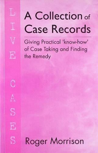 A Collection of Case Records: Giving Practical 'Know How' of Case Taking & Fi