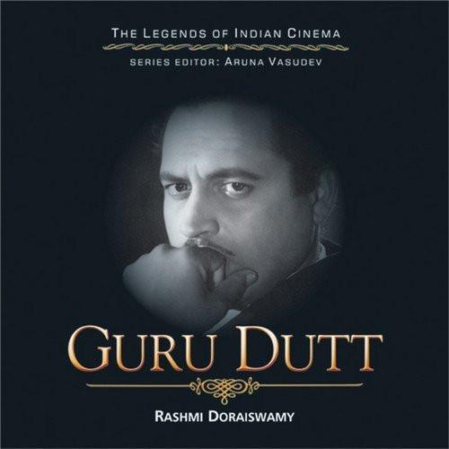 Guru Dutt: Through Light and Shade [Hardcover] [Feb 25, 2015] Doraiswamy, Rashmi]