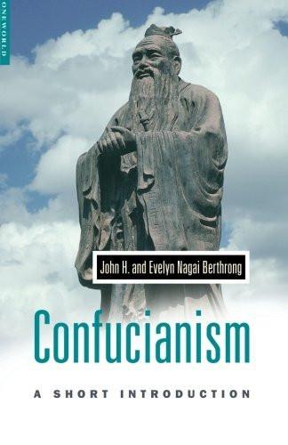 Confucianism: A Short Introduction [Paperback] [Aug 31, 2000] Berthrong, John]