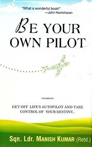 Buy Be Your Own Pilot [Jun 01, 2012] Kumar, Manish online for USD 13.88 at alldesineeds