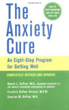 The Anxiety Cure: An Eight-Step Program for Getting Well [Oct 03, 2003] DuPon]