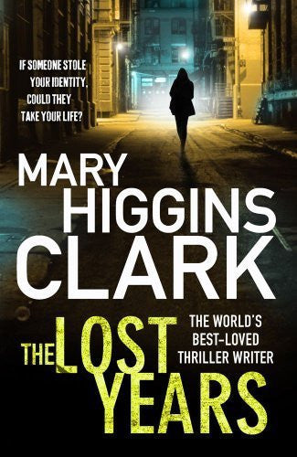 Buy The Lost Years [Paperback] [May 01, 2012] Clark, Mary Higgins online for USD 23.84 at alldesineeds