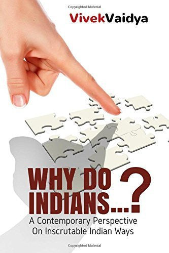 Buy Why Do Indians: A Contemporary Perspective On Inscrutable Indian Ways [Paperback online for USD 16.77 at alldesineeds