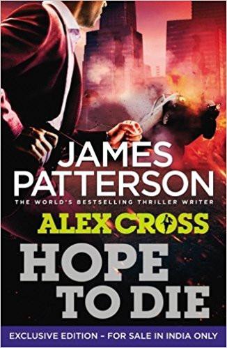Hope to Die: Alex Cross 22 Paperback  5 Dec 2014 ISBN10: 1784750174  ISBN13: <span>978-1784750176</span><span> </span>Article condition is new. Ships from india please allow upto 30 days for US and a max of 2-5 weeks worldwide. we are a small shop based in india. we request you to please be sure of the buy/product to avoid returns/undue hassles. Please contact us before leaving any negative feedback. for USD 18.66