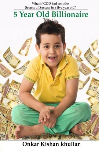 5 Year Old Billionaire [Paperback] [Jul 29, 2015] Khullar, Onkar Kishan]