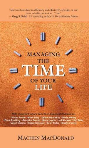 Managing the Time of Your Life [Dec 01, 2005] MacDonald, Machen] [[ISBN:8183221408]] [[Format:Paperback]] [[Condition:Brand New]] [[Author:MACHEN MACDONALD]] [[ISBN-10:8183221408]] [[binding:Paperback]] [[manufacturer:Manjul Publishing House Pvt Ltd]] [[number_of_pages:159]] [[publication_date:2005-01-12]] [[brand:Manjul Publishing House Pvt Ltd]] [[ean:9788183221405]] for USD 15.87