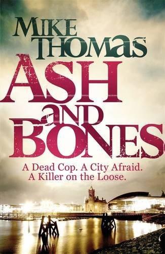 Ash and Bones: A Dead Cop. A City Afraid. A Killer on the Loose [[ISBN:1785760629]] [[Condition:Brand New]] [[Author:Thomas, Mike]] [[ISBN-10:1785760629]] [[binding:Mass Market Paperback]] [[Format:Mass Market Paperback]] [[manufacturer:Zaffre Publishing]] [[number_of_pages:336]] [[publication_date:2016-08-25]] [[brand:Zaffre Publishing]] [[ean:9781785760624]] for USD 28.89