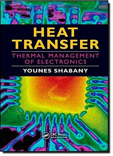 Heat Transfer: Thermal Management of Electronics [Hardcover] [Dec 17, 2009] S]