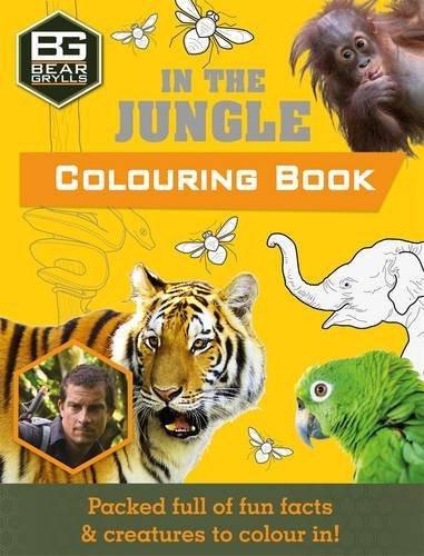 Bear Grylls Colouring Books in the Jungle [Sep 22, 2016] Weldon Owen Limited]
