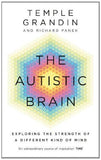 The Autistic Brain [Paperback] [Jan 01, 2014] Grandin, Temple,Panek, Richard]