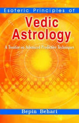 Esoteric Principles of Vedic Astrology: A Treatise on Advanced Predictive Tec... - alldesineeds