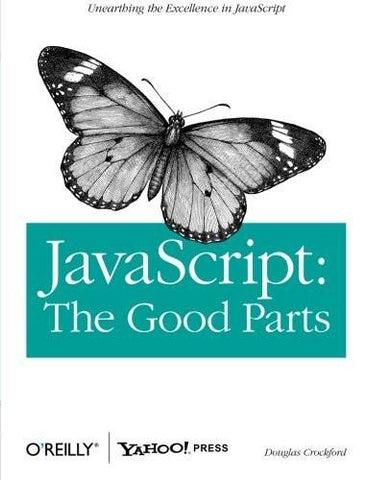 JavaScript: The Good Parts [Paperback] [May 18, 2008] Crockford, Douglas]