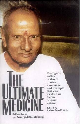 The Ultimate Medicine: As Prescribed by Sri Nisargadatta [Dec 01, 1996] Article condition is new. Please allow upto 30 days for US and a max of 2-5 weeks worldwide. we request you to please be sure of the buy/product to avoid returns/undue hassles. Please contact  us before leaving any negative feedback. for USD 31.98