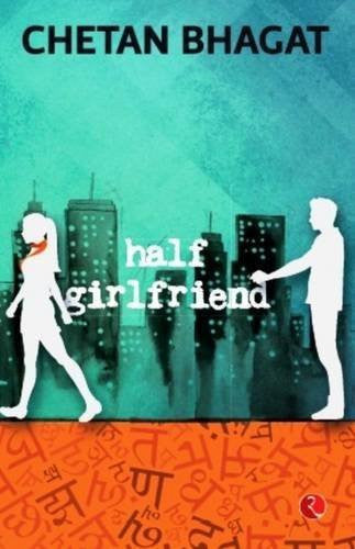 Buy Half Girlfriend [Oct 01, 2014] Bhagat, Chetan online for USD 15.89 at alldesineeds