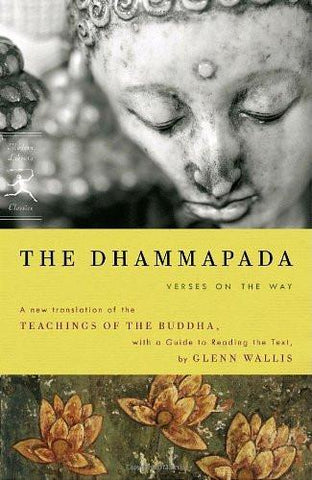 The Dhammapada: Verses on the Way [Paperback] [Jan 09, 2007] Buddha and Walli]