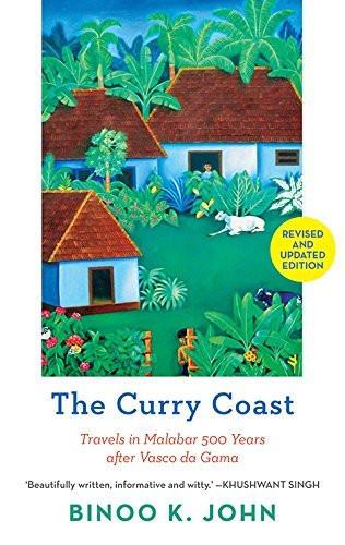 The Curry Coast Travels in Malabar 500 Years after Vasco da Gama [Paperback] [[Condition:New]] [[ISBN:9386050684]] [[author:Binoo K. John]] [[binding:Paperback]] [[format:Paperback]] [[package_quantity:51]] [[publication_date:1999-01-01]] [[ean:9789386050687]] [[ISBN-10:9386050684]] for USD 23.07