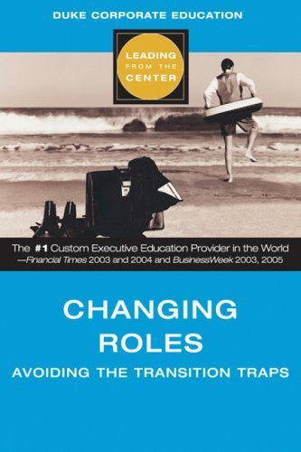 Buy Changing Roles (Leading from the Center): Avoiding the Transition Traps [Jun online for USD 22.45 at alldesineeds