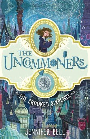The Crooked Sixpence (THE UNCOMMONERS) [Paperback]