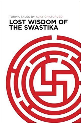 Lost Wisdom of the Swastika: Turiya Tales Paperback by Ajay Chaturvedi ISBN10: <span>9384038628, ISBN13: 978-9384038625</span> for USD 18.99