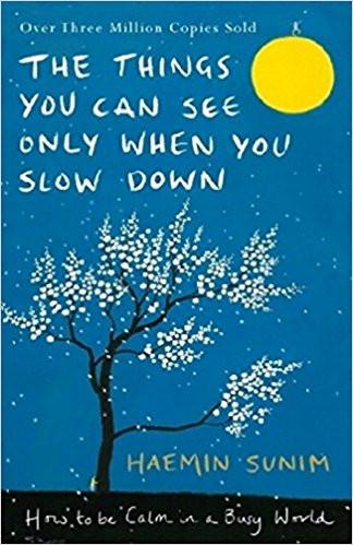 The Things You Can See Only When You Slow Down Hardcover – 8 Mar 2017
by Haemin Sunim  (Author) ISBN10: 241298199 ISBN13: 9782412981993 for USD 22.68