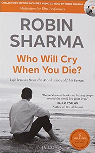 Who Will Cry When You Die? (With CD) Paperback – 25 Nov 2009
by Robin Sharma  (Author) ISBN10: 8184950624 ISBN13: 9788184950625 for USD 15.58