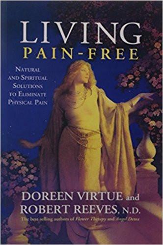 Living Pain - Free: Natural And Spiritual Solutions to Eliminate Physical pain Natural And Spiritual Solutions to Eliminate Physical Pain Paperback – 18 Mar 2015
by Doreen Virtue  (Author), Robert Reeves  (Author) ISBN13: 9789384544386 ISBN10: 9384544388 for USD 16.33