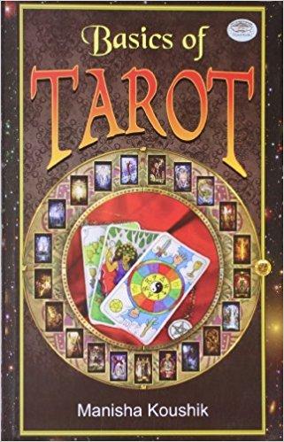 Basics of Tarot Paperback – Aug 2013
by Manisha Koushik (Author)