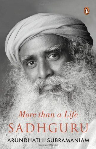 Buy Sadhguru: More Than a Life [Paperback] [Jan 01, 2013] Arundhathi Subramaniam online for USD 15.86 at alldesineeds