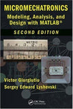 Micromechatronics: Modeling, Analysis, and Design with MATLAB, Second Edition