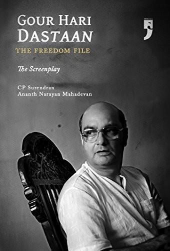 Gour Hari Dastaan : The Freedom File [Paperback] [Jan 01, 2015] CP Surendran]