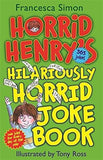 Horrid Henry's Hilariously Horrid Joke Book [Mar 25, 2010] Simon, Francesca a]