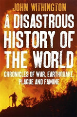 Buy A Disastrous History of the World: Chronicles of War, Earthquake, Plague online for USD 23.42 at alldesineeds