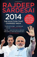 Buy 2014: The Election That Changed India [May 01, 2015] Sardesai, Rajdeep online for USD 17.85 at alldesineeds