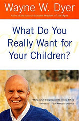 Buy What Do You Really Want For Your Children? [Paperback] [Aug 21, 2001] Dyer, online for USD 19.99 at alldesineeds