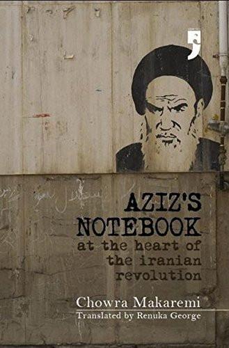 Aziz's Notebook: At the Heart of the Iranian Revolution [Mar 01, 2011] Makare] [[ISBN:9382579028]] [[Format:Paperback]] [[Condition:Brand New]] [[Author:Makaremi, Chowra]] [[ISBN-10:9382579028]] [[binding:Paperback]] [[manufacturer:Yoda Press]] [[number_of_pages:149]] [[package_quantity:5]] [[publication_date:2011-03-01]] [[brand:Yoda Press]] [[ean:9789382579021]] for USD 16.73