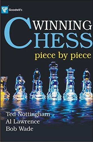 Winning Chess: Piece by Piece [Jan 30, 2009] Nottingham, Ted; Lawrence, Al an] Additional Details<br>
------------------------------



Author: Nottingham, Ted, Lawrence, Al, Wade, Bob

 [[Condition:New]] [[ISBN:8172452101]] [[binding:Paperback]] [[format:Paperback]] [[manufacturer:Goodwill Publishing House]] [[publication_date:2009-01-30]] [[brand:Goodwill Publishing House]] [[ean:9788172452100]] [[ISBN-10:8172452101]] for USD 15.93