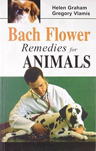 Bach Flower Remedies for Animals [Jul 01, 2002] Helen Graham and Gregory Vlamis]