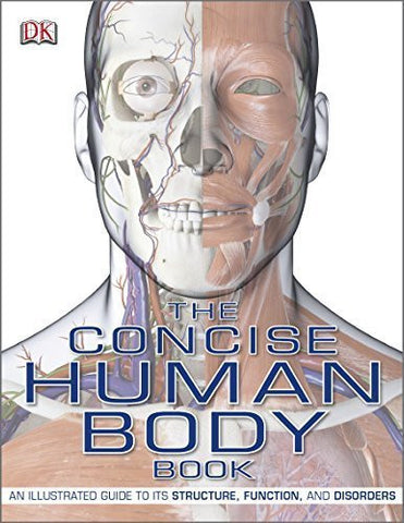 Buy The Concise Human Body Book: An Illustrated Guide to Its Structure, Function online for USD 27.98 at alldesineeds