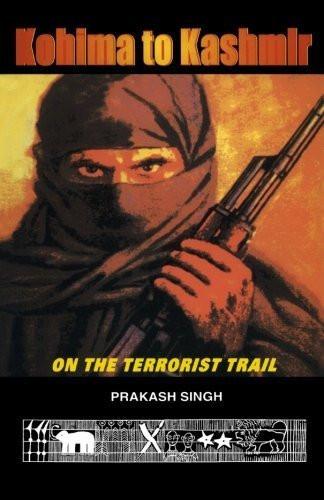 Kohima to Kashmir: On the Terrorist Trail [Jul 01, 2001] Singh, Prakash] Used Book in Good Condition

 [[Condition:New]] [[ISBN:8171675212]] [[author:Singh, Prakash]] [[binding:Paperback]] [[format:Paperback]] [[brand:Brand  Rupa Co]] [[feature:Used Book in Good Condition]] [[manufacturer:Rupa &amp; Co]] [[number_of_pages:235]] [[publication_date:2001-07-01]] [[release_date:2001-07-01]] [[ean:9788171675210]] [[ISBN-10:8171675212]] for USD 16.95