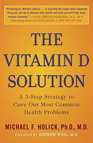 Buy The Vitamin D Solution: A 3-Step Strategy to Cure Our Most Common Health Problems online for USD 22.49 at alldesineeds