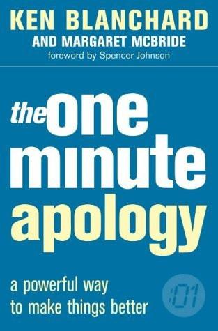 The One Minute Apology [Paperback] [Feb 02, 2004] Kenneth H. Blanchard, Margr]