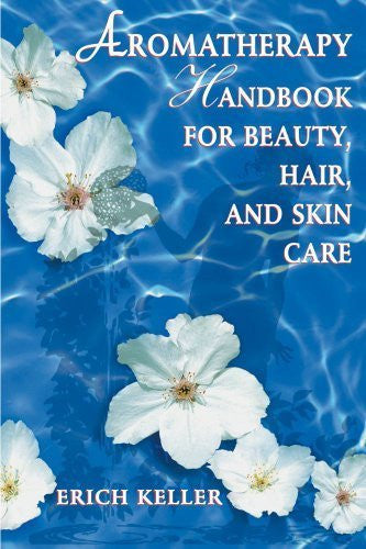Buy Aromatherapy Handbook for Beauty, Hair, and Skin Care [Paperback] [Sep 01, online for USD 20.82 at alldesineeds