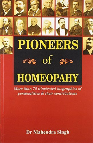 Buy Pioneers of Homeopathy [Paperback] [Jan 01, 2003] Mahendra Singh online for USD 26.48 at alldesineeds