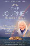 The Journey: A Practical Guide to Healing Your Life and Setting Yourself Free
