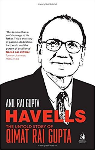 Havells: The Untold Story of Qimat Rai Gupta Hardcover  27 Jan 2016
by Anil Rai Gupta (Author) ISBN13: 9786700888117 ISBN10: 670088811 for USD 31.7